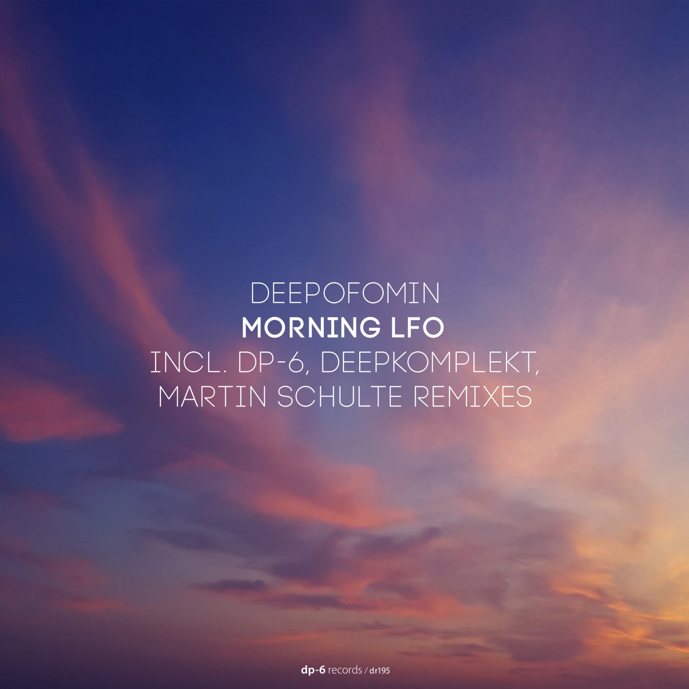 Deepofomin – Morning LFO [DR195]